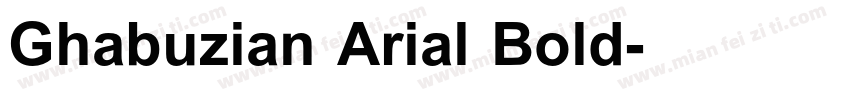 Ghabuzian Arial Bold字体转换
